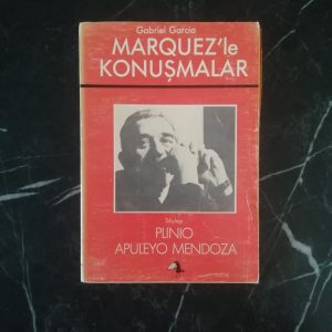 Marquez'le Konuşmalar - Plinio Apuleyo Medoza