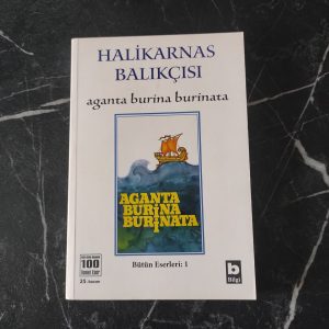 Aganta Burina Burinata - Halikarnas Balıkçısı
