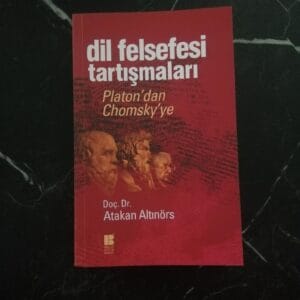Dil Felsefesi Tartışmaları: Platon'dan Chomsky'ye - Atakan Altınörs