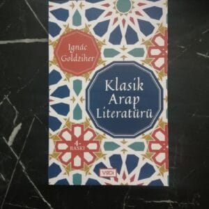 Klasik Arap Literatürü - Ignac Goldziher