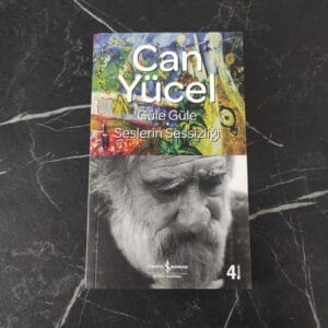 Güle Güle & Seslerin Sessizliği - Can Yücel