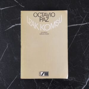 Uzak Komşu - Octavio Paz