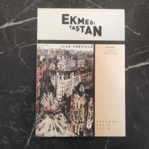 Ekmeği Taştan - Jean Freville (İLK BASKI)