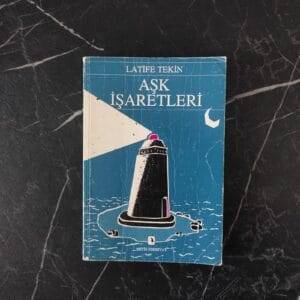 Aşk İşaretleri - Latife Tekin