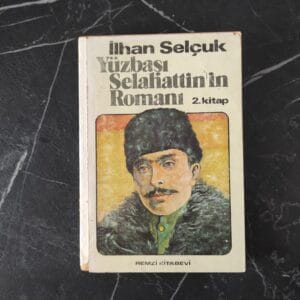Yüzbaşı Selahattin'in Romanı - İlhan Selçuk
