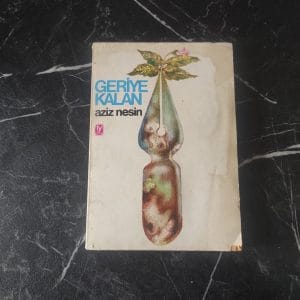 Geriye Kalan - Aziz Nesin