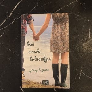 Beni Orada Bulacaksın - Jenny B. Jones (İlk Baskı)