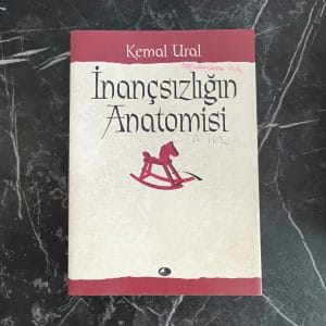 İnançsızlığın Anatomisi - Kemal Ural