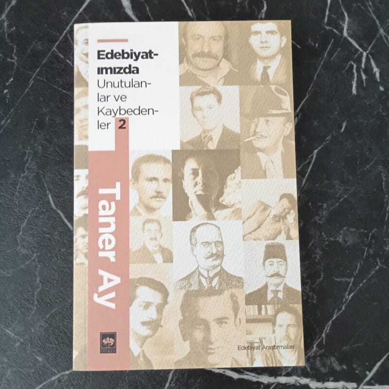Edebiyatımızda Unutulanlar ve Kaybedenler II - Taner Ay (2)