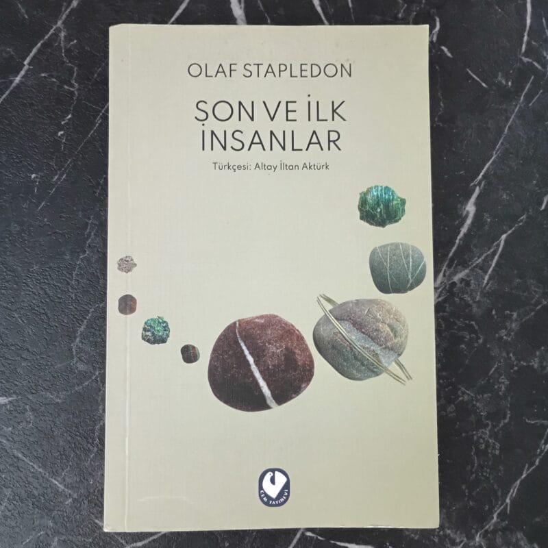 Son ve İlk İnsanlar – Olaf Stapledon (2) Son ve İlk İnsanlar - Olaf Stapledon (2)